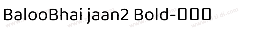 BalooBhai jaan2 Bold字体转换